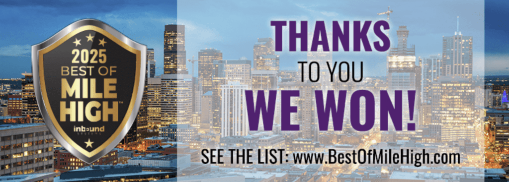 City skyline with text: "2025 Best of Mile High. Thanks to you, Denver, we won! See the list: www.BestOfMileHigh.com" next to a gold shield emblem.